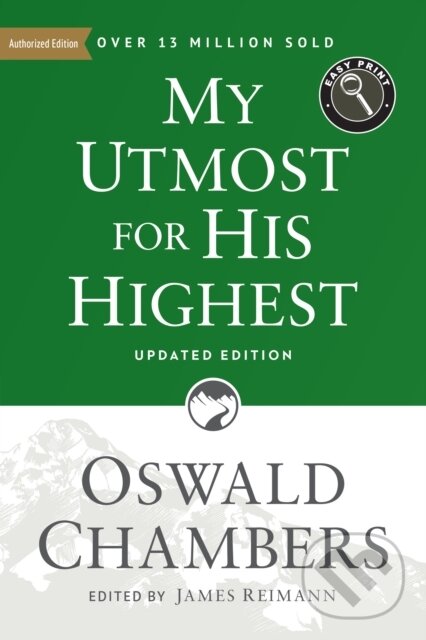 Kniha: My Utmost for His Highest (Oswald Chambers a James Reimann). , 2017