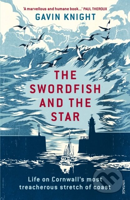 Levně The Swordfish and the Star (Life on Cornwall's most treacherous stretch of coast) - kniha z kategorie Životopisy, reportáže a myšlienky