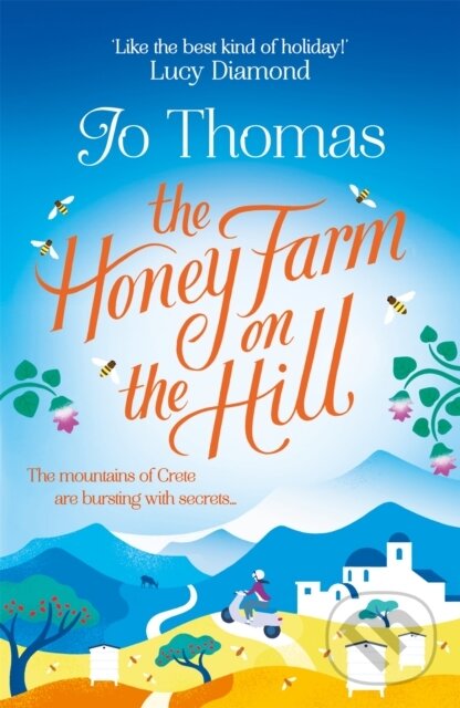 Levně The Honey Farm on the Hill (escape to sunny Greece in the perfect feel-good summer read) - kniha z kategorie Spoločenská beletria