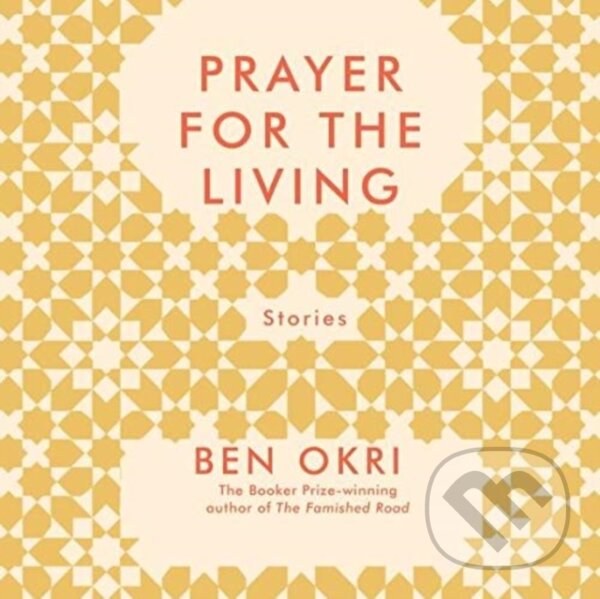 Levně Prayer For The Living - Ben Okri - kniha z kategorie Beletria
