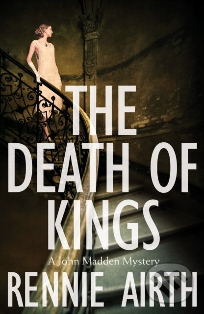Levně The Death of Kings - Rennie Airth - kniha z kategorie Beletria