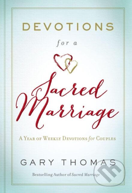 Levně Devotions for a Sacred Marriage (A Year of Weekly Devotions for Couples (A 52-Week Devotional to Strengthen Your Relationship)) - kniha z kategorie…