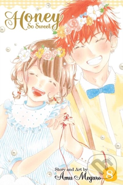 Levně Honey So Sweet, Vol. 8 - Amu Meguro - kniha z kategorie Romantika