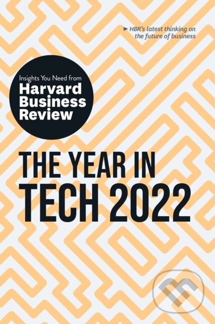 Levně The Year in Tech, 2022 (The Insights You Need from Harvard Business Review) - kniha z kategorie Biznis a manažment