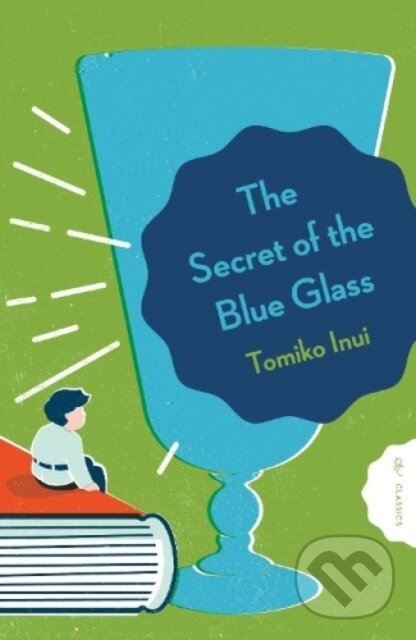 Levně The Secret of the Blue Glass - Tomiko Inui - kniha z kategorie Beletria