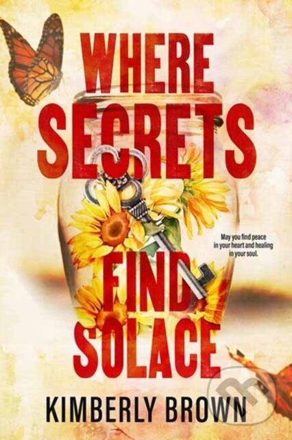 Kniha: Where Secrets Find Solace (Kimberly Brown). , 2025