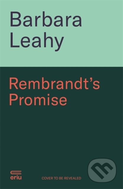 Kniha: Rembrandt's Promise (Barbara Leahy). , 2025