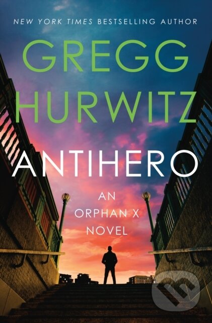 Levně Antihero (An Orphan X Novel) - Gregg Hurwitz - kniha z kategorie Thrillery