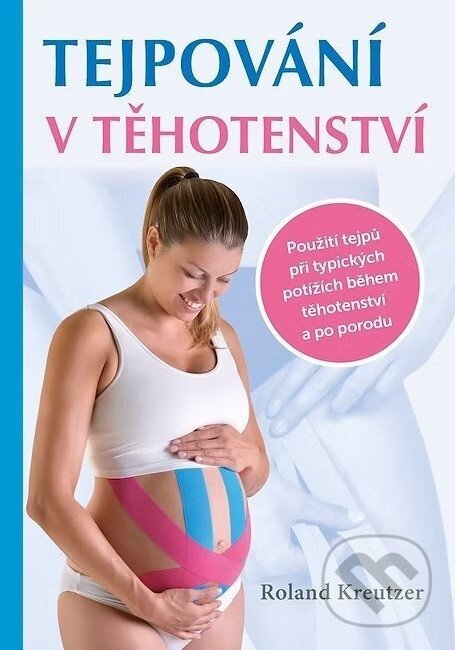 Levně Tejpování v těhotenství - Roland Kreutzer - kniha z kategorie Vzťahy a rodina