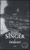 Levně Dědictví - Isaac Bashevis Singer - kniha z kategorie Spoločenská beletria