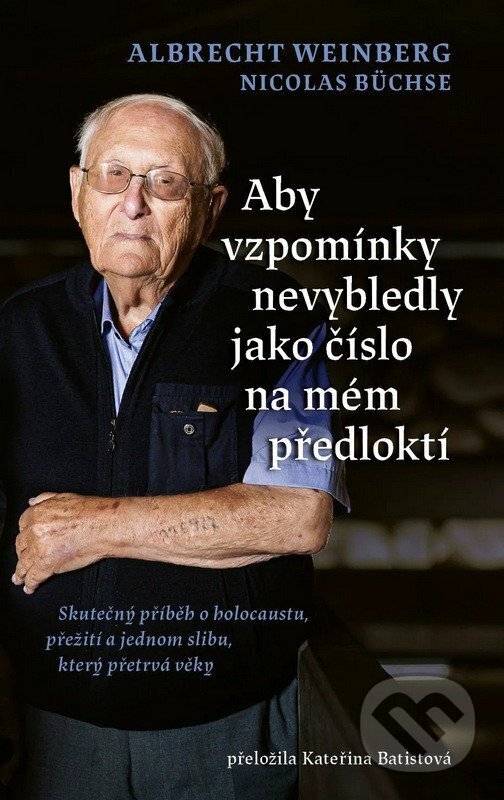 Levně Aby vzpomínky nevybledly jako číslo na mém předloktí - kniha z kategorie Autobiografie