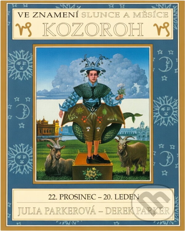 Kniha: Ve znamení Slunce a Měsíce - Kozoroh 22. prosinec - 20. leden (Julia Parker a Derek Parker). , 1992