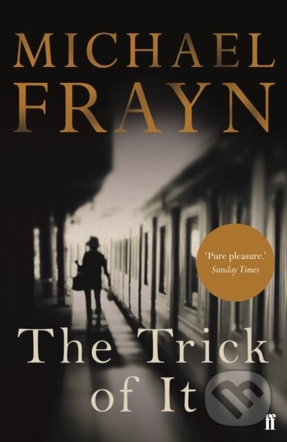 Levně The Trick of It - Michael Frayn - kniha z kategorie Spoločenská beletria