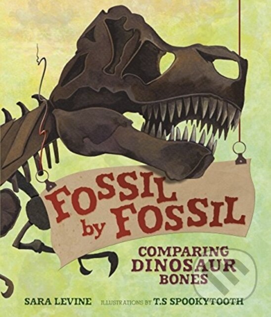 Levně Fossil by Fossil (Comparing Dinosaur Bones) - Sara Levine - kniha z kategorie Pre deti a mládež