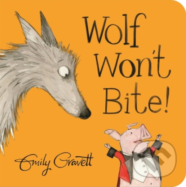 Levně Wolf Won't Bite! - Emily Gravett - kniha z kategorie Pre deti a mládež