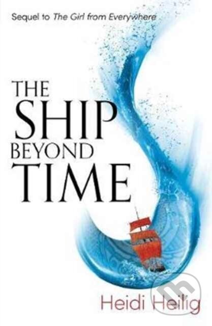 Levně The Ship Beyond Time (The thrilling sequel to The Girl From Everywhere) - kniha z kategorie Pre deti a mládež