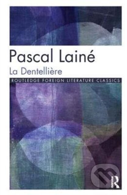 Levně La Dentelliere - Pascal Laine, Michael Tilby - kniha z kategorie Literárna veda