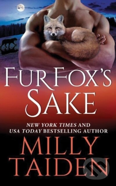 Kniha: Fur Fox's Sake (Milly Taiden). Montlake Romance, 2017