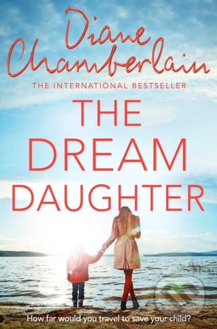 Levně The Dream Daughter - Diane Chamberlain - kniha z kategorie Beletria