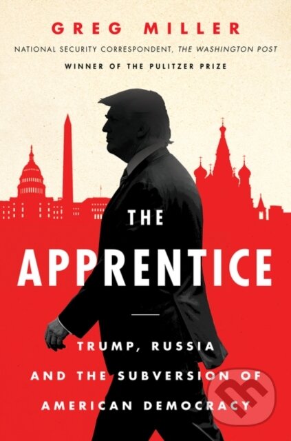 Levně The Apprentice (Trump, Russia and the Subversion of American Democracy) - kniha z kategorie Humanitné a spoločenské vedy
