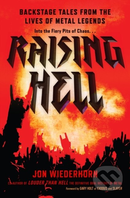 Levně Raising Hell (Backstage Tales from the Lives of Metal Legends) - kniha z kategorie Životopisy, reportáže a myšlienky