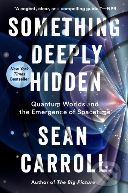 Kniha: Something Deeply Hidden (Sean Carroll). , 1900