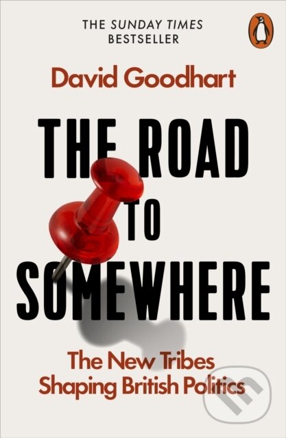 Levně The Road to Somewhere (The New Tribes Shaping British Politics) - kniha z kategorie Politológia a politika