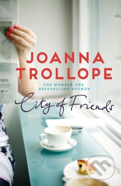 Levně City of Friends - Joanna Trollope - kniha z kategorie Spoločenská beletria