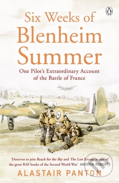 Levně Six Weeks of Blenheim Summer (One Pilot’s Extraordinary Account of the Battle of France) - kniha z kategorie História