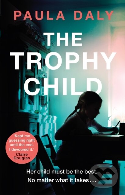 Levně The Trophy Child - Paula Daly - kniha z kategorie Detektívky, trilery a horory