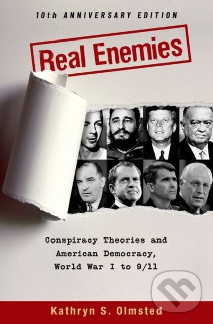 Levně Real Enemies (Conspiracy Theories and American Democracy, World War I to 9/11- 10th Anniversary Edition) - kniha z kategorie Politológia a politika