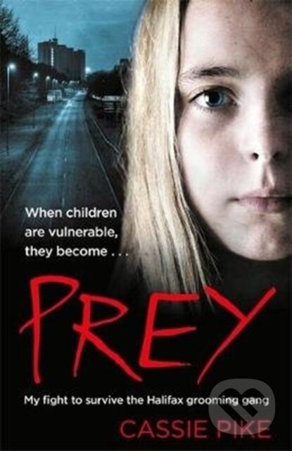 Levně Prey (My Fight to Survive the Halifax Grooming Gang) - kniha z kategorie Reportáže a publicistika