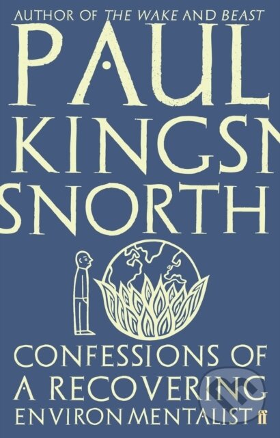 Levně Confessions of a Recovering Environmentalist - Paul Kingsnorth - kniha z kategorie Eseje, úvahy a glosy