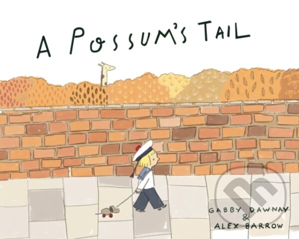 Levně A Possum's Tail - Gabby Dawnay - kniha z kategorie Pre deti a mládež