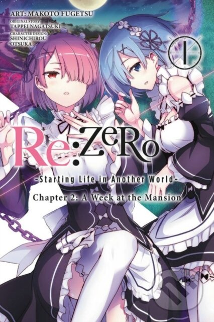 Kniha: Re:ZERO -Starting Life in Another World-, Chapter 2: A Week at the Mansion, Vol. 1 (manga) (Makoto Fugetsu, Tappei Nagatsuki a Shinichirou Otsuka). Yen Press, 2017