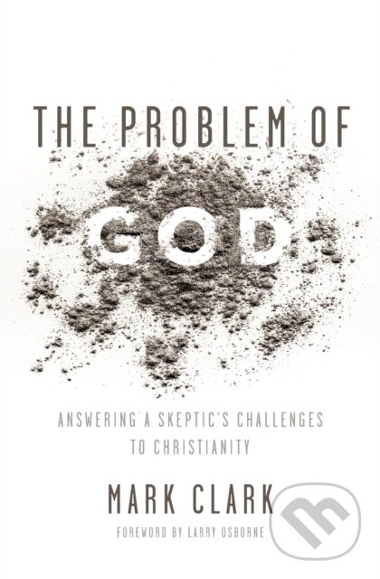 Levně The Problem of God (Answering a Skeptic’s Challenges to Christianity) - kniha z kategorie Filozofia