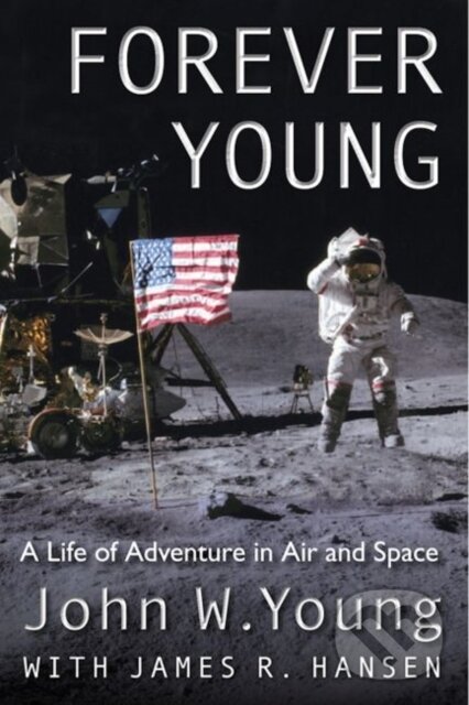 Levně Forever Young (A Life of Adventure in Air and Space) - kniha z kategorie Priemysel, stavebníctvo a strojárstvo