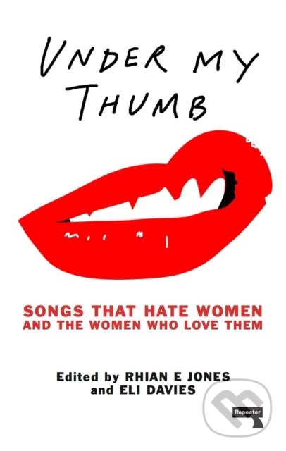 Levně Under My Thumb: Songs that hate women and the women who love them - kniha z kategorie Humanitné a spoločenské vedy