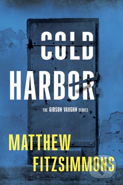 Kniha: Cold Harbor (Matthew FitzSimmons). Thomas & Mercer, 2017