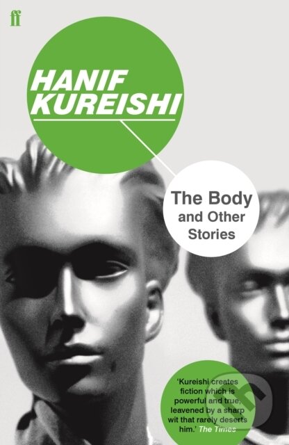 Kniha: The Body and Other Stories (Hanif Kureishi). Faber and Faber, 2017