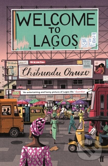 Levně Welcome to Lagos - Chibundu Onuzo - kniha z kategorie Spoločenská beletria