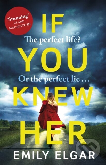 Kniha: If You Knew Her (Emily Elgar). Sphere, 2017