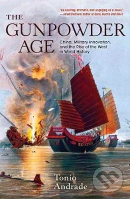 Levně The Gunpowder Age (China, Military Innovation, and the Rise of the West in World History) - kniha z kategorie História