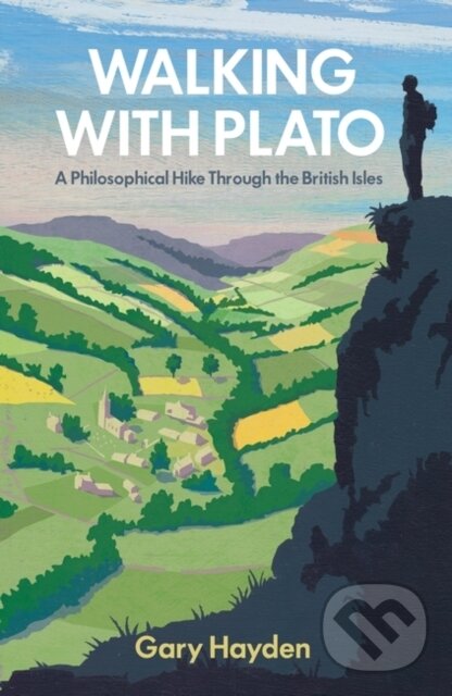 Levně Walking With Plato (A Philosophical Hike Through the British Isles) - kniha z kategorie Filozofia