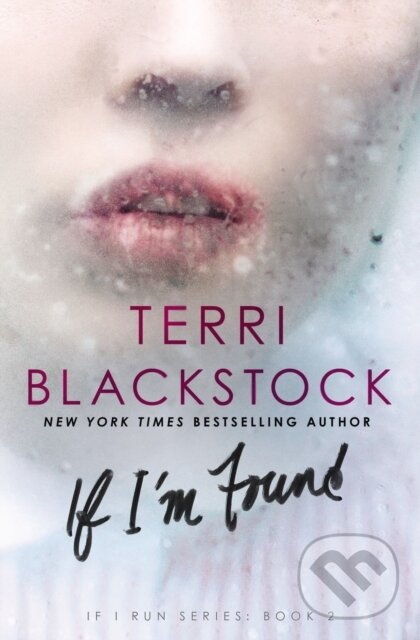 Levně If I'm Found - Terri Blackstock - kniha z kategorie Spoločenská beletria