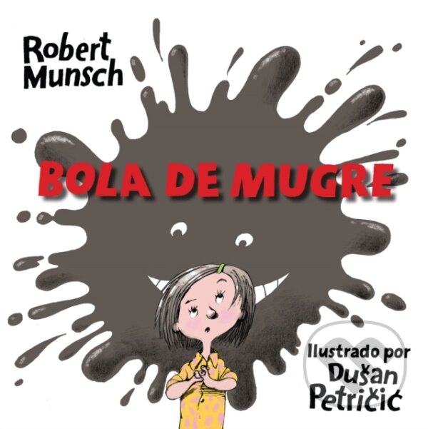 Levně Bola de Mugre - Robert Munsch - kniha z kategorie Naučné knihy
