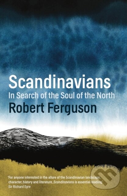 Levně Scandinavians (In Search of the Soul of the North) - kniha z kategorie História