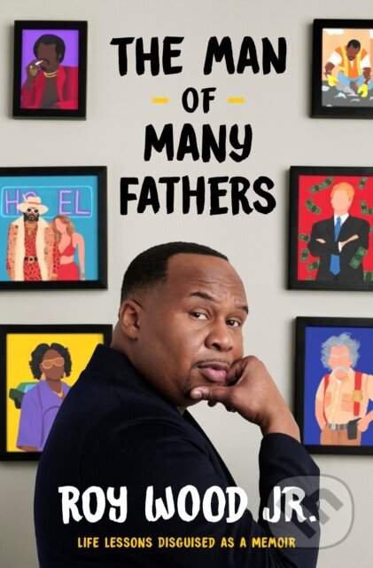 Levně The Man of Many Fathers (Life Lessons Disguised as a Memoir) - kniha z kategorie Životopisy