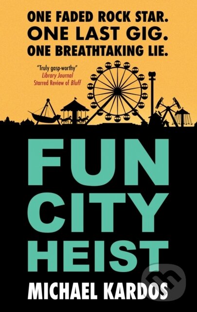 Levně Fun City Heist - Michael Kardos - kniha z kategorie Beletria