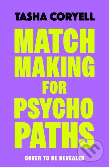 Levně Matchmaking for Psychopaths (The most compelling, hilarious, and twisty book of the year, ‘SO MUCH FUN’ Marian Keyes) - kniha z kategorie Thrillery